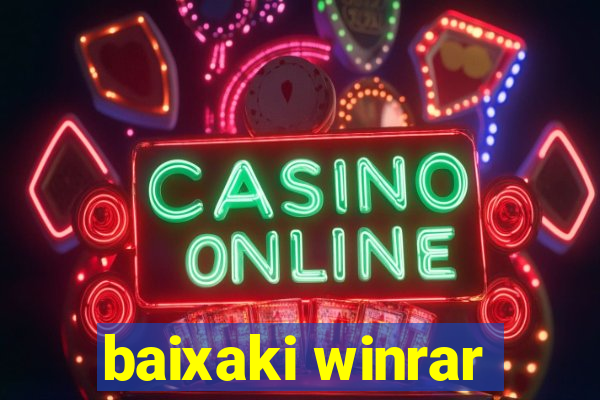 baixaki winrar